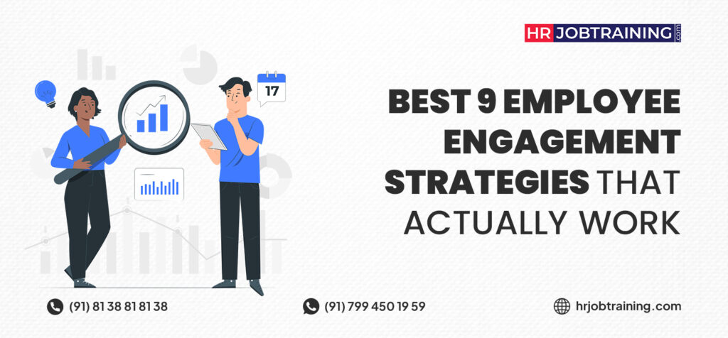Best 9 Employee Engagement Strategies That Actually Work - HR Job Training